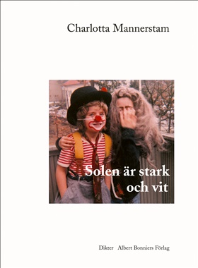 Solen är stark och vit