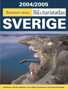 Bonniers stora bil- & turistatlas Sverige 2004/2005