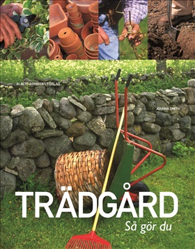 Trädgård. Så gör du