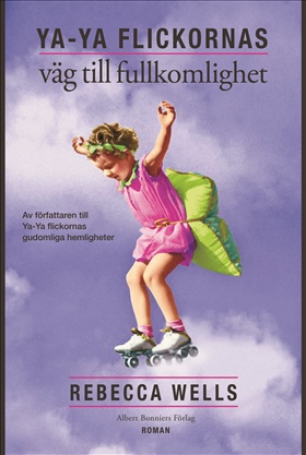 Ya-Ya flickornas väg till Fullkomlighet