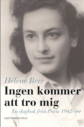 Ingen kommer att tro mig