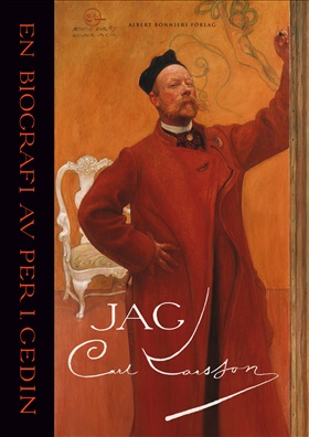 Jag Carl Larsson : en biografi