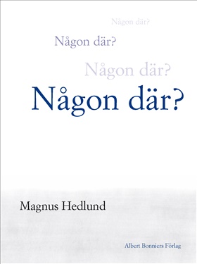 Någon där?