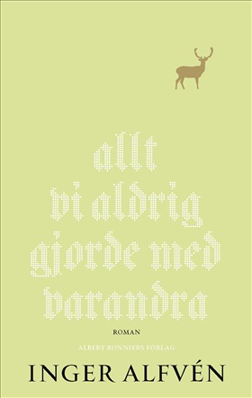 Allt vi aldrig gjorde med varandra