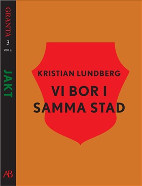 Vi bor i samma stad: en e-singel ur Granta #3
