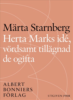 Herta Marks idé, vördsamt tillägnad de ogifta