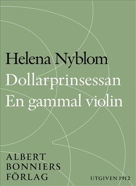 Dollarprinsessan och En gammal violin