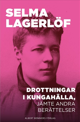 Drottningar i Kungahälla, jämte andra berättelser