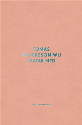 Tomas Andersson Wij pratar med