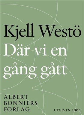 Där vi en gång gått