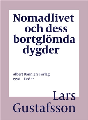Nomadlivet och dess bortglömda dygder