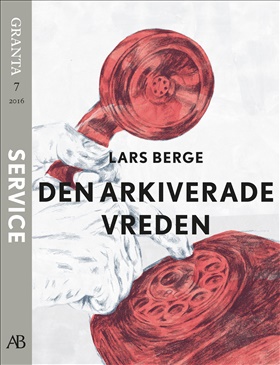 Den arkiverade vreden - en e-singel ur Granta #7