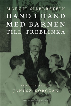 Hand i hand med barnen till Treblinka