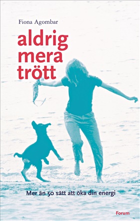 Aldrig mera trött