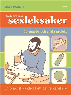 Tillverka dina egna sexleksaker