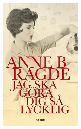 Jag ska göra dig så lycklig