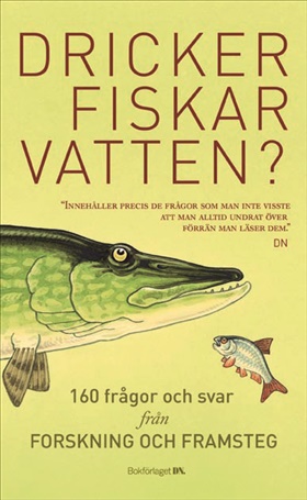 Dricker fiskar vatten?