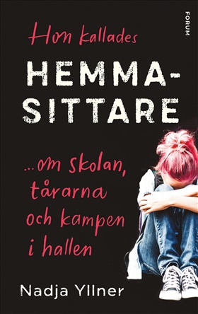 Hon kallades hemmasittare