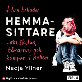 Hon kallades hemmasittare