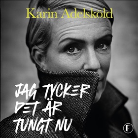 Jag tycker det är tungt nu