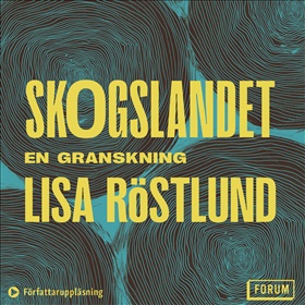 Skogslandet – en granskning