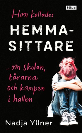 Hon kallades hemmasittare