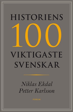 Historiens 100 viktigaste svenskar