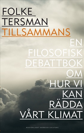 Tillsammans - en filosofisk debattbok om hur vi kan rädda vårt klimat