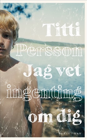Jag vet ingenting om dig
