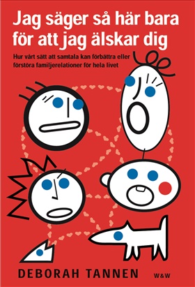 Jag säger så här bara för att jag älskar dig