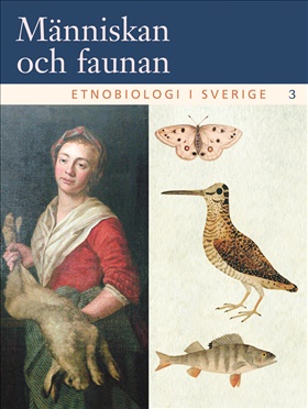 Etnobiologi i Sverige, del 3
