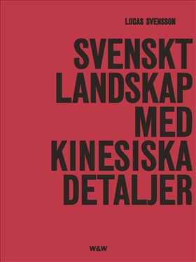 Svenskt landskap med kinesiska detaljer