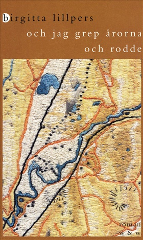 Och jag grep årorna och rodde