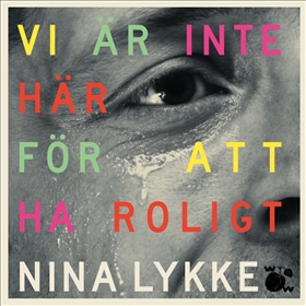 Vi är inte här för att ha roligt