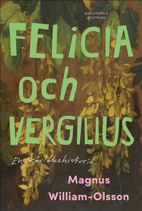 Felicia och Vergilius - en kärlekshistoria