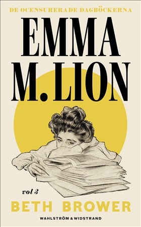 De ocensurerade dagböckerna 3. Emma M. Lion. 