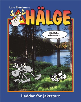 Hälge - laddar för jaktstart