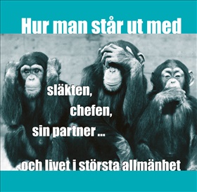 Hur man står ut med ...