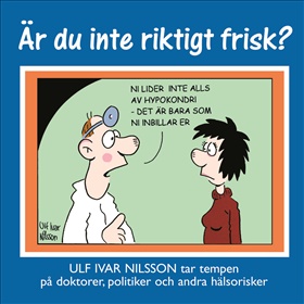 Är du inte riktigt frisk?