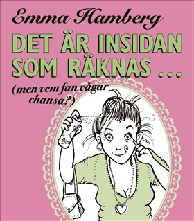 Det är insidan som räknas (men vem fan vågar chansa)