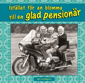 Istället för en blomma till en glad pensionär