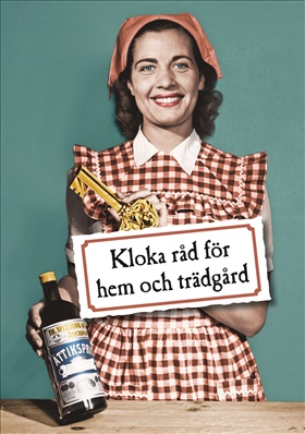 Kloka råd för hem och trädgård