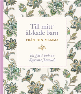 Till mitt älskade barn - från din mamma