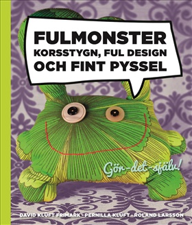 Fulmonster - korsstygn, ful design och fint pyssel