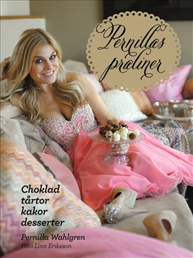 Pernillas praliner - choklad, tårtor, kakor, desserter