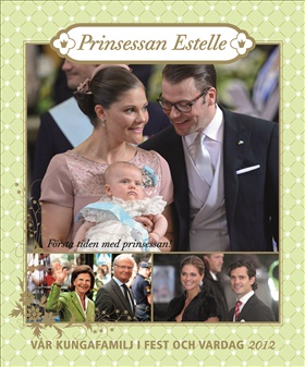 Vår kungafamilj i fest och vardag 2012