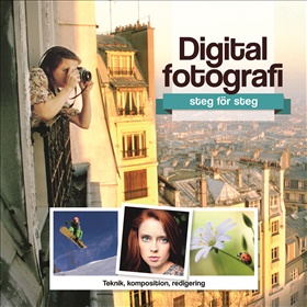Digitalfotografi steg för steg