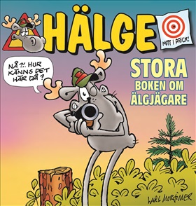 Hälge - Stora boken om älgjägare