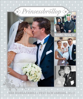 Vår kungafamilj i fest och vardag 2013