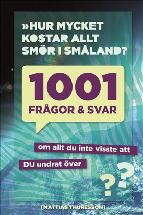 1001 frågor och svar - om allt du inte visste att du undrat över